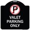 Signmission Valet Parking Only Heavy-Gauge Aluminum Architectural Sign, 18" x 18", BW-1818-22763 A-DES-BW-1818-22763 - alternate 1